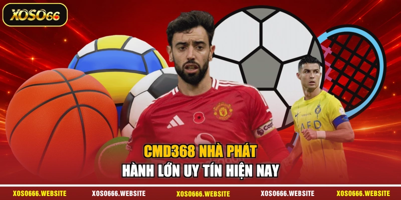 CMD368 nhà phát hành lớn uy tín hiện nay