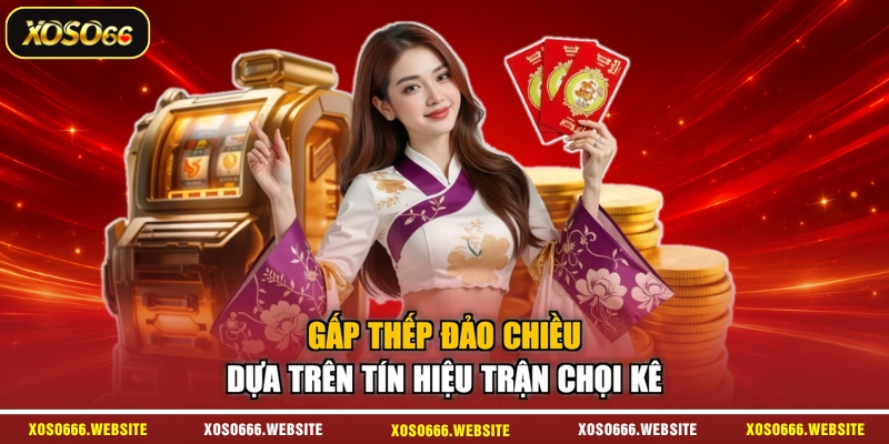 Gấp thếp đảo chiều dựa trên tín hiệu trận chọi kê