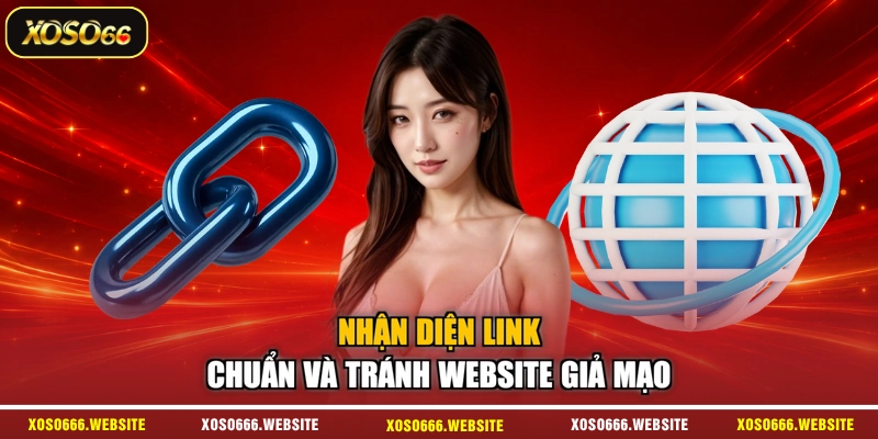 Nhận diện link chuẩn và tránh website giả mạo